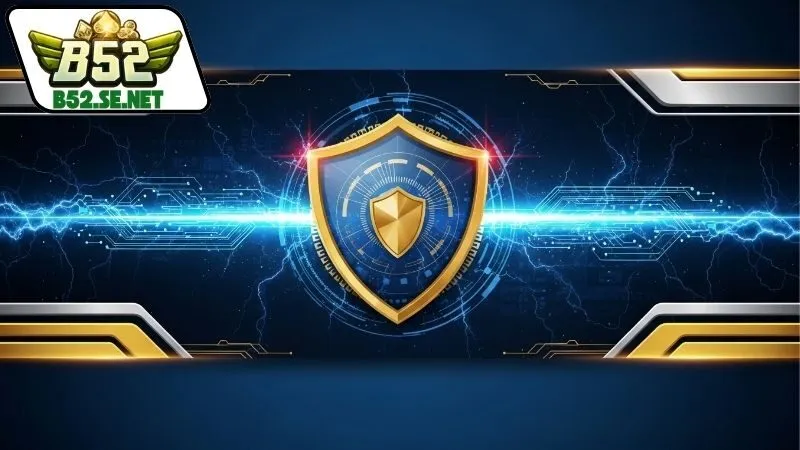 Giới thiệu về chính sách bảo mật B52